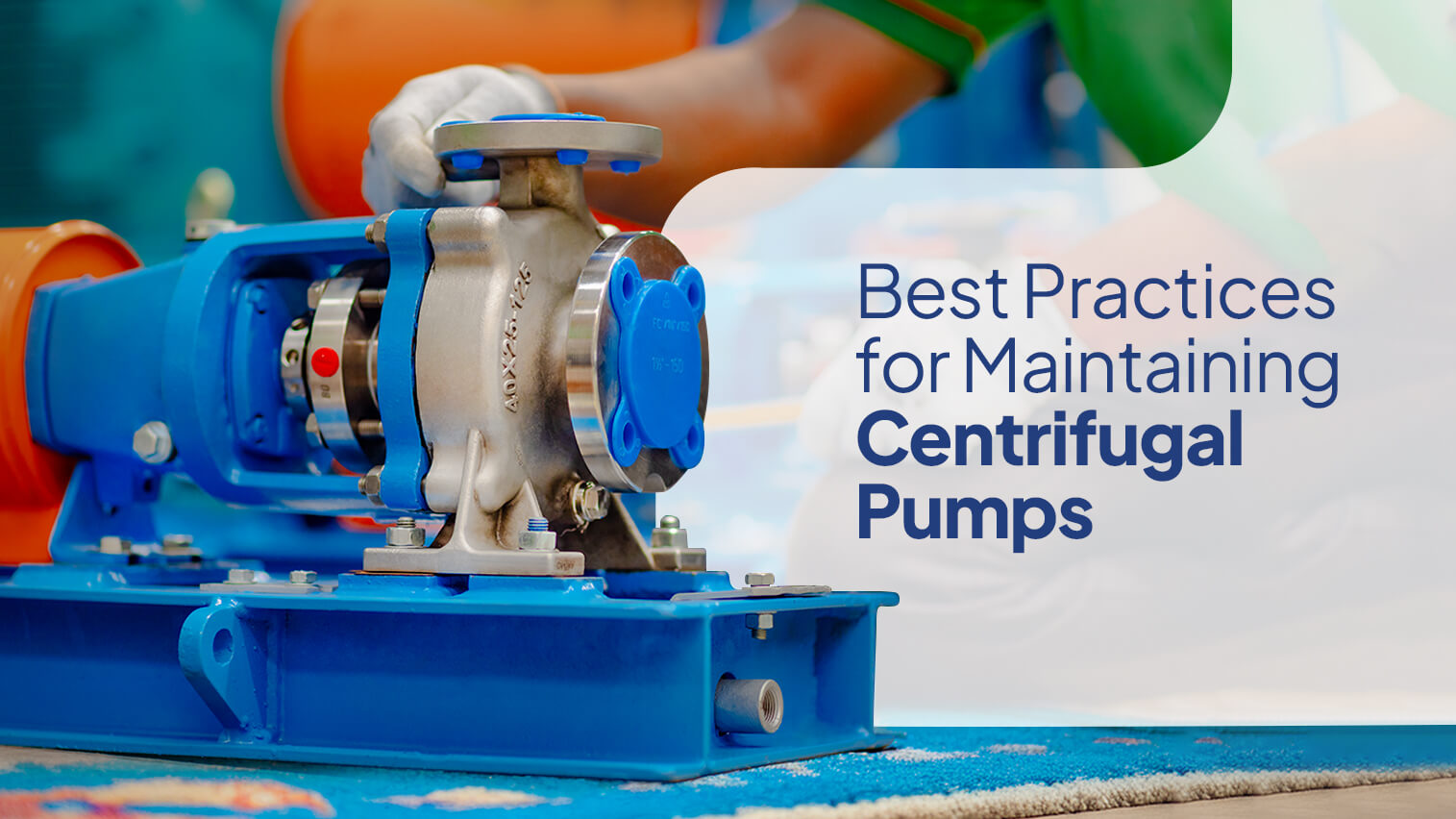 How to Reduce Maintenance Downtime on Centrifugal Pump Systems – Expert Tips