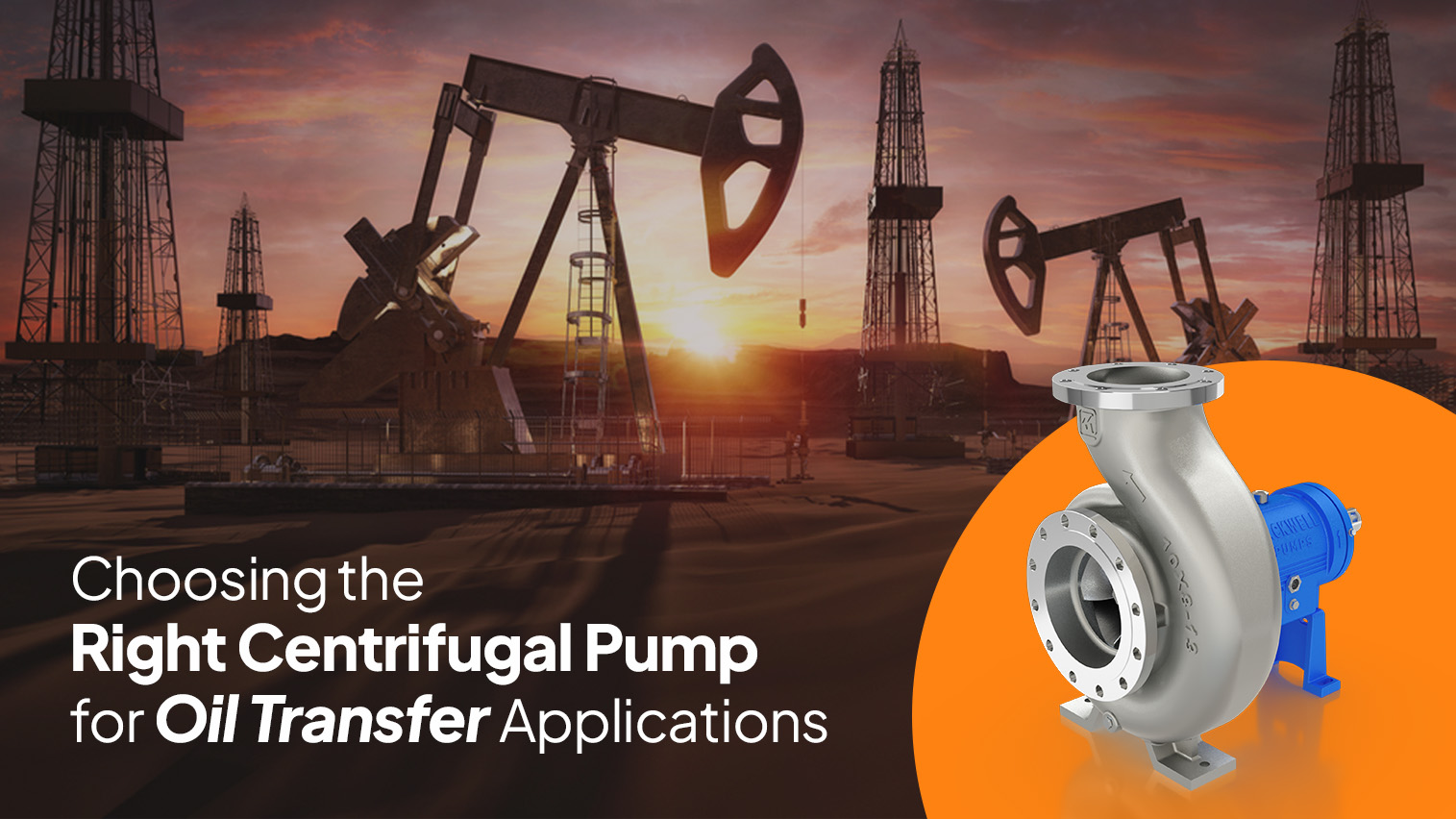 Choosing the Right Centrifugal Pump for Oil Transfer Applications
